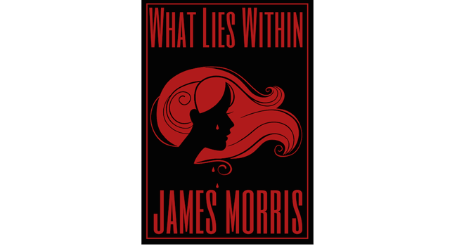 Book Review: “What Lies Within” by Screenwriter Turned Novelist Jim Morris
