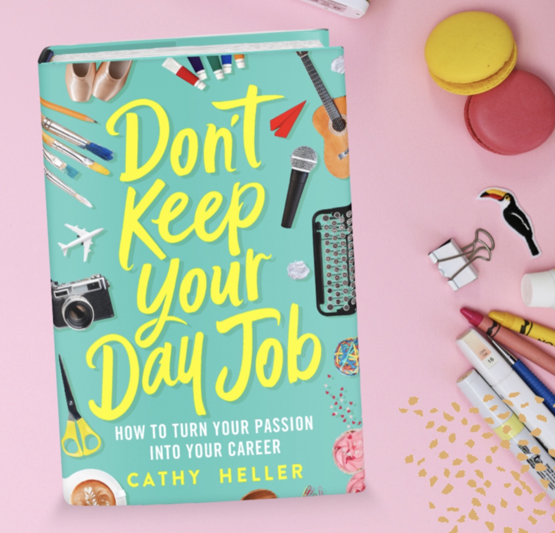 Book Review: Don’t Keep Your Day Job by Cathy Heller